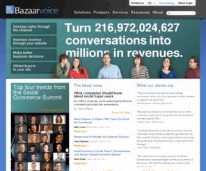 bazaarevoice.com: Social Commerce Technologies | Product Reviews & Customer Reviews Software | Bazaarvoice
Our industry leading social commerce solutions capture & amplify user-generated content, driving the highest social media ROI, for the world's largest brands.