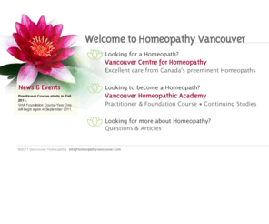 homeopathyvancouver.com: Welcome to Homeopathy Vancouver
Vancouver's source for homeopathy - clinical treatment, courses to train practitioners, and special seminars.