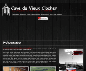 caveduvieuxclocher.com: Vins bulle broc gruyere fribourg suisse - Cave du Vieux Clocher
Cave du Vieux Clocher Bulle Broc Gruyère Fribourg Suisse pour vins cadeaux anniversaire mariage vente de vins pour clubs vente achat de vins en ligne bouteilles millésime