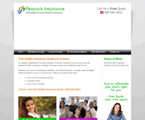 peacockinsurancesolutions.com: Health Insurance Quotes Arizona, AZ Health Insurance Covers Pre-Existing Conditions
Get health insurance quotes in Arizona that covers pre-existing conditions for children, individuals and families. I you are chronically ill, we have health insurance for people with pre-existing conditions and Arizona small businesses health insurance plans.