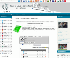 widget-football.com: Widget football Ligue 1 - Toute l'actualite foot de vos clubs de football preferes | Accueil
Toute l'actualité foot de tous vos clubs de football préférés. Widget Football est entièrement personnalisable aux couleurs de votre club de foot (OM, ASSE, PSG, OL, ...). Vous pouvez en plus de l'actualité foot suivre le classement du championnat de football, les résultats des matchs, et le classement des meilleurs buteurs.