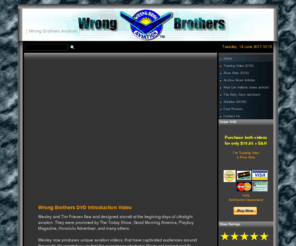 wrongbro.com: Wrong Brothers Aviation: News
Wrong Brothers ultralight aircraft DVD's