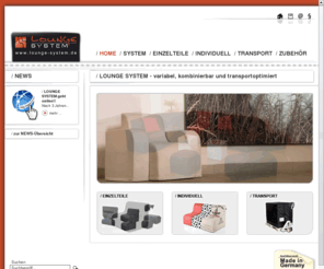 lounge-system.com: LOUNGE SYSTEM - variabel, kombinierbar und transportoptimiert - Das Mietmbel fr den Event - und Messebereich - Home
Das modulare Lounge System für den Event - und Messebereich. Perfekt für jeden Mietmöbelverleiher. Dank austauschbarer Bezüge individuell zu gestalten.