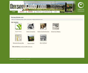 nurseryguide.com: NurseryGuide.com
NurseryGuide (www.nurseryguide.com) is an online version of the OAN Nursery Guide. It is a comprehensive source of plant material and related supplies and services, with more than 30,000 listings in over 6,000 different categories -- all in a searchable database. If you want to know who grows it and how they grow it, this is the place to be.