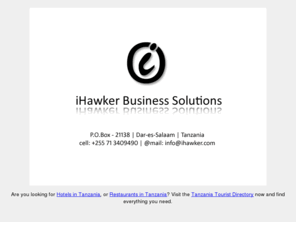 ihawker.com: iHawker Business Solutions - Dar-es-Salaam, Tanzania
iHawker Business Solutions, Dar-es-Salaam, Tanzania Home Page