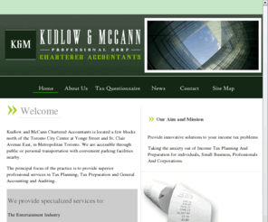 kudlowmccann.com: Kudlow & McCann Professional Corp. Chartered Accountants
A Toronto based chartered accounting firm which specializes in tax planning, audit services and Canadian/US tax return preparation. We have extensive experience servicing many different types of clients across North America.