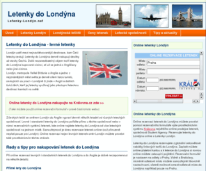 letenky-londyn.net: Letenky do Londýna
Na webu Letenky-Londyn.net se dovíte vše potřebné ohledně letenek do Londýna včetně řady užitečných tipů. Prostřednictvím webu dále nakupujte letenky do Londýna online.