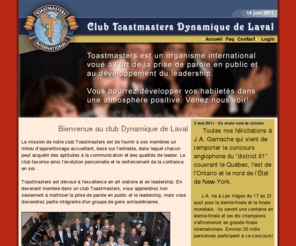 tmlaval.com: Club Toastmasters Dynamique de Laval
Toastmasters est une organisation internationale voué à l'art de la prise de parole en public et au développement du leadership.