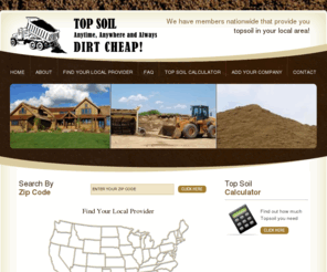 dirtcheaptopsoil.com: Topsoil, Top Soil, Topsoil Supplier, Top Soil Suppliers, Suppliers of Topsoil
www.TopsoilDirtCheap.com is your nationwide provider of topsoil, with local suppliers in your area.