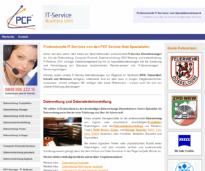 pcfuchs.de: PCF IT Service-Netz - Datenrettung, Datenvernichtung, IT-Transporte, Serverreinigung
Professionelle IT-Service Dienstleistungen hinsichtlich professioneller Datenrettung, Datenvernichtung, IT-Transporte und Spezialreinigungen / Sanierungen von Rechenzentren, Serveranlagen, Steuerungsanlagen und EDV IT-Anlagen von den PCF IT Service-Netz Spezialisten.