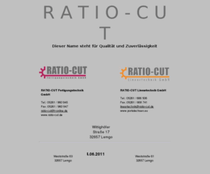 ratio-cut.com: RATIO-CUT Linear- und Fertigungstechnik
Das Unternehmen befasst sich mit der Konstruktion, Entwicklung und Bau kundenspezifischer Sondermaschinen,
Vorrichtungen und Werkzeuge, branchenunabhängig. Ferner befasst es sich mit der Herstellung von Einzel- und Serienteilen 