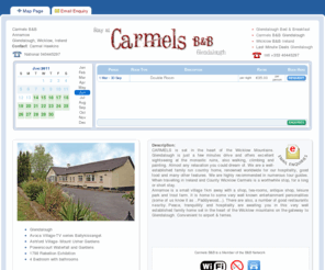 stayatcarmels.com: Glendalough B&B Wicklow Accommodation Ireland - Carmels B&B Glendalough Bed and Breakfast Wicklow Ireland B&B  Ireland
Glendalough B&B Carmels bed breakfast accommodation in Glendalough Wicklow  Ireland.   Book direct with the owner of Carmels for the best rates, Last Minute Deals and Late Rooms in Ireland.