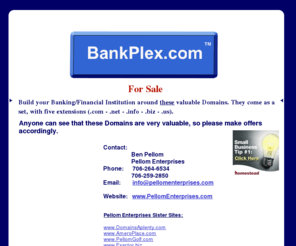 bankplex.com: BankPlex
BankPlex.com/net/info/biz/us Home Page. Build your Banking/Financial Institution around this SET of domains.