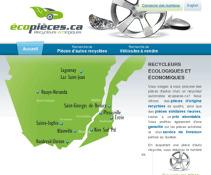 ecopieces.ca: écopièces.ca | Pièces d'autos recyclées et neuves au Québec | Réseau de recycleurs automobiles
ECOPIECES.CA | Pièces d'autos recyclées au Québec. Vente de pièces automobiles neuves similaires et pièces d'origine usagées par un réseau de recycleurs automobiles.