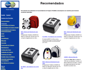 enfermedadesrespiratorias.net: Recomendados: ,Sistema de Nebulización para niños,BiPAP autoSV Avanzado,Inogen One G2,Concentrador de Oxígeno Portátil Sequal Eclipse3 con AutoSa
,Sistema de Nebulización para niños,BiPAP autoSV Avanzado,Inogen One G2,Concentrador de Oxígeno Portátil Sequal Eclipse3 con AutoSat,Regalia,Integra E-Z DIEZ,  (10 Litros, 110V & 220V),Sistema Nebulizador Inspiration Elite,Pulsox - 300i Oximetro de Pulso,Trilogy ,BiPAP- AVAPS, C Series - Ventilador Noinvasivo para uso desde la comodida de su hogar ,Concentrador de Oxígeno Portátil EverGo ,BiPAP S/T,MD300 Oximetro Pediatrico ,Oxímetro personal de dedo GO2 ,CPAP - REMstar Plus Sistema Uno con C-Flex,CPAP - REMstar Pro Sistema Uno con C-Flex,CPAP - REMstar Auto Sistema Uno con A-Flex,Sistema de Nebulización para niños,BiPAP - Pro Sistema Uno con Bi-Flex,Sistema de Nebulización para niños,BiPAP - Auto Sistema Uno con Bi-Flex,Sistema de Nebulización para niños,Mascara EasyLife 