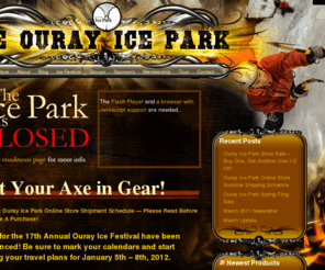 ourayicepark.com: | The Ouray Ice Park
Get Your Axe in Gear! The Ouray Ice Park is now closed for the 2010/2011 season. You don't have to go home, but you can't stay in the Park.  A big thank you