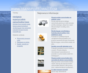 transportowac.com: Transportowac.com - Informacje o najlepszych firmach transportowych.
W naszym serwisie znajdziesz najwięcej informacji o najlepszych firmach transportowych działających na Polskim rynku.