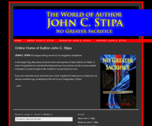 johnstipa.com: Welcome to the World of No Greater Sacrifice Author John C. Stipa
Virginia’s John C. Stipa is the author of action-adventure novel No Greater Sacrifice.