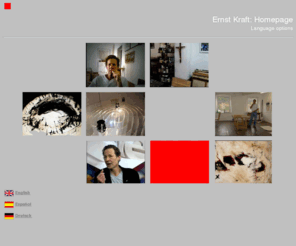 ernstkraft.com: Ernst Kraft Home Page
Ernst Kraft, home page. About the artist, his studio in Malaga, (Spain). Works on display. Publications about the artist and his work. Present and future projects. Enter pages in English, Español, Deutsch. Links to relevant art sites