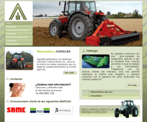 agrialba.com: Tractores Sevilla, Tractores de Ocasión Sevilla, tractores Usados Sevilla |AGRIALBA|
Agrialba pertenece a la empresa de Sevilla Tractor Morón SL, ésta es la matriz de varias empresas que se dedican fundamentalmente al mundo agrícola, venta de tractores de ocasión y tractores de segunda mano. 