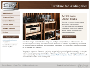 coreaudiodesigns.com: Core Audio Designs
Core Audio Designs is a manufacturer of high-end intelligent audiophile furniture and accessories.