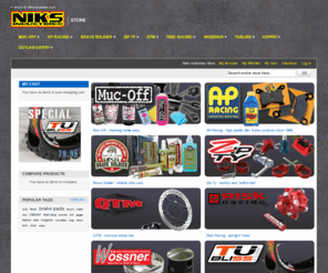 niksstore.com: Home page
Niks Industries Store is the online source for Muc-Off, AP Brakes, and Brave Soldier, Zip-Ty, QTM, Risk Racing, Hydrapak, Wossner, TUbliss, Accelerade, and GoPro products. NiksIndustries.com/store/ sells high quality racing products from all over the world for dirt and street motorcycles, ATV's, and other sports vehicles.