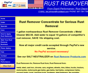 rustdepot.com: Rust Remover Concentrate for Serious Rust Removal
1 gallon nonhazardous Rust Remover Concentrate   Metal Cleaner $62.50. Add water to equal 10 gallons of competitor's
rust remover, SAVE 10x shipping cost.