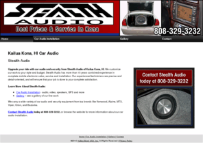 stealthaudiohawaii.com: Car Audio Kailua Kona, HI (Hawaii) - Stealth Audio
Stealth Audio provides complete mobile electronic sales, service and installation to Kailua Kona, HI. Call 808-329-3232 today.<br />