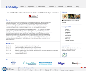 use-lab.com: Use-Lab: Usability, Beratung, Risikomanagement für Medizinprodukte
Use-Lab optimiert entwicklungsbegleitend Ergonomie, Usability und Gebrauchstauglichkeit medizintechnischer Produkte. Use-Lab analyzes and optimizes the usability of medical products.