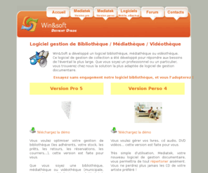 winandsoft.fr: Logiciel bibliothèque, médiathèque, vidéothèque.
Logiciel bibliothèque : logiciel permettant le catalogage de tous types de documents ou supports pour les besoins d'une bibliothèque. Le logiciel bibliothèque vous garantit la gestion documentaire la plus efficace (livres, cartes, manuscrits, incunables, etc.). 