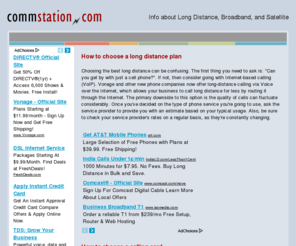 commstation.com: Long Distance, Cellular, Broadband, Satellite
Your Communications Saving Resource. A guide for communications shopping. From cell phones to satellite TV to broadband internet access, and much more.