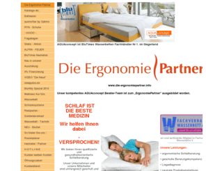 probe-schlafen.com: Die Ergonomie Partner - AQUAconcept "Die Ergonomie Partner" - Wasserbetten - Matratzen - Lattenroste - Gelbetten - Luftbetten - Bettwaren - Bettwäsche
AQUAconcept Bettenfachhandel UG (haftungsbeschränkt) Wohn-& Schlafdesign Frankfurter Str 15 - 57074 Siegen Tel. 0271-2500390 Fax: 2502088 - Die Ergonomie Partner - Wasserbetten - Matratzen - uvm...