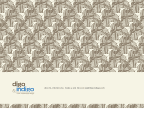 digoindigo.com: Digo Indigo - heartmade design
Digo Indigo. Diseño, estilismo, interiorismo y colecciones.