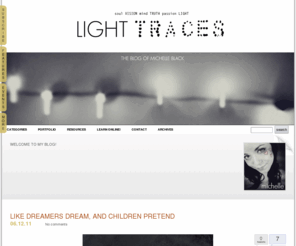 light-traces.com: The Blog of Michelle Black
Michelle specializes in childhood portraiture and is available for documentary, editorial, and commercial assignments. Art, photography, inspiration, inspirational photos, inspirational photography, cool stuff, free stuff, articles, stories.