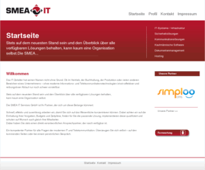 smea.de: SMEA IT Services GmbH Rostock - Startseite
Stets auf dem neuesten Stand sein und den Überblick über alle verfügbaren Lösungen behalten, kann kaum eine Organisation selbst.Die SMEA IT Services GmbH ist Ihr Partner, der sich um diese Belange kümmert. Ihr Partner für alle Fragen der modernen IT und Telekommunikation. 