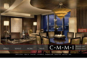 cmmi-redlines.com: CMMI
CMMI offers a unique blend of architecture and interior design expertise. Since 1987, it has been our pleasure to serve a variety of hotel, multi-family, resort and senior living clients.