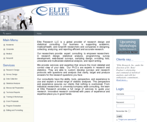 eliteresearch.com: Elite Research
global provider of research design and statistical consulting. provide expert consulting in research design, statistical analysis, programming, survey development, web-based surveys, sampling design, e-mailing lists, univariate and multivariate statistical analysis, and report writing