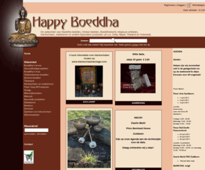happyboeddha.com: Happyboeddha.nl
Happy Boeddha, Webwinkel voor Cadeaus, Woningdecoraties Kunst- en gebruiksartikelen, Djembes en vele andere uit Indonesië, India, Thailand, Nepal en Ghana