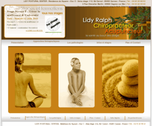 lidy-ralph.com: Chiropratique, acupuncture Lidy Ralph à Cagnes sur Mer. Chiropracteur et acupuncteur Alpes Maritimes 06 et PACA
Dans les ALpes Maritimes, Lidy Ralph spécialiste de l'acupuncteur et de la Chiropractie à Cagnes sur Mer en PACA