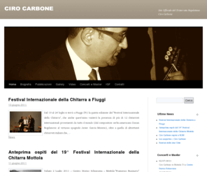 cirocarbone.org: Ciro Carbone | Sito Ufficiale
Sito ufficiale del chitarrista concertista e docente napoletano Ciro Carbone.