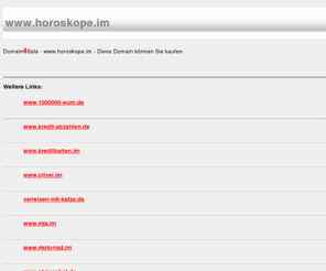 horoskope.im: horoskope.im - diese Domain können Sie kaufen
Die Domain horoskope.im können Sie kaufen