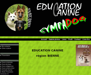 sympadog.com: Education canine
éducation canine, chiens toutes races, tout âge