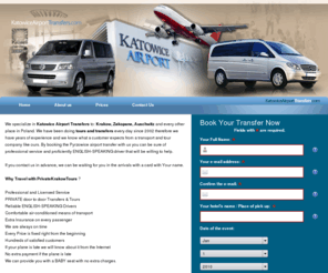 katowiceairporttransfers.com: Katowice Airport Transfers Taxi Zakopane
Private and Reliable Katowice Airport Transfers to Krakow, Zakopane. Katowice airport taxi transport to every place in Europe.   We specialize in Katowice Airport Transfers to: Krakow, Zakopane, Auschwitz and every other place in Poland. We have been doing tours and transfers every 