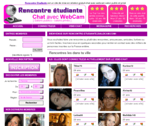 rencontre-etudiante.fr: Rencontre Etudiante : site de chat webcam salon public et privé en France
site de rencontre des etudiantes en france en ligne, propose du tchat en ligne avec webcam, salons privés ou gratuit en public