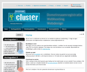 stichtingcluster.nl: Stichting Cluster Hosting
Bij ons huurt u schrijfruimte op internet om uw website te publiceren (webhosting). U krijgt uw eigen domeinnaam met bijbehorende e-mailadressen.