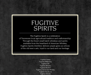 fugitivespiritsdistillery.com: Fugitive Spirits Distillery - Fugitive Vodka, Fugitive Whiskey, and Fugitive Gin - Nashville, Tennessee
