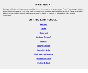 sistit.com: Sistit nokta com - Sistit (idrar kesesi iltihabi hakkinda hersey)
Idrar yollari ve üreme sisteminde en sik görülen hastaliklardan biridir. Sistitle ilgili bilmek istediginiz hersey bu sitede.