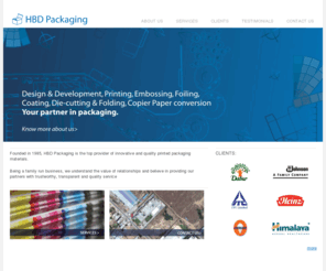 hbdpackaging.com: HBD Packaging Pvt. Limited
Offers offset printing and design services of folding cartons, corrugated cartons as well as copier paper conversion