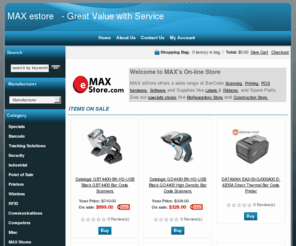 maxestore.com: Welcome to MAX estore  - Great Value with Service
MAX offers turn key tracking systems to unique needs. FDA 21-CFR part 11. World class selection of bar code scanning, printing and POS products.