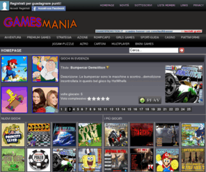 gamesmania.net: GamesMania - FREE Videogames - Homepage
Videogiochi online gratis con sistema di punteggio e premi in palio 